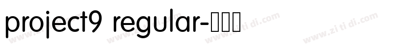 project9 regular字体转换 project9 regular字体转换